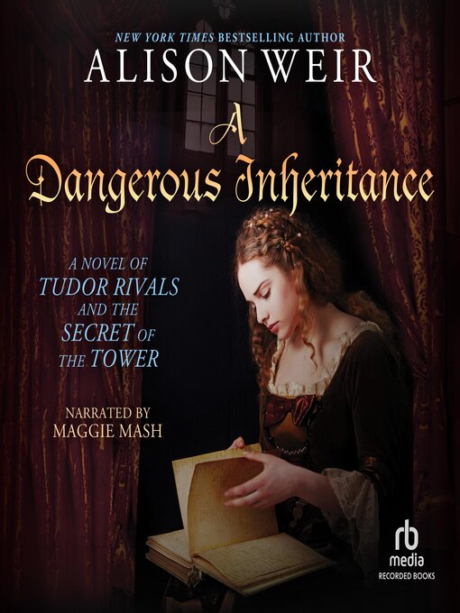 Title details for A Dangerous Inheritance by Alison Weir - Available